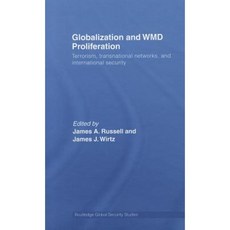 Globalization and WMD Proliferation: Terrorism Transnational Networks and International Security Hardcover, Routledge