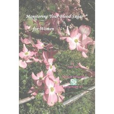 Monitoring Blood Sugar - For Women Paperback, Createspace Independent Publishing Platform