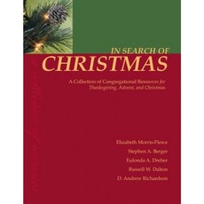 In Search of Christmas: A Collection of Congregational Resources for Thanksgiving Advent and Christmas Paperback, CSS Publishing Company