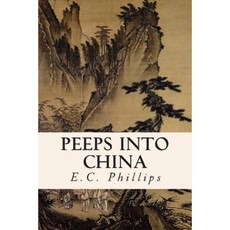 Peeps Into China Paperback, Createspace Independent Publishing Platform