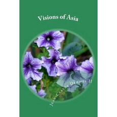 Visions of Asia Paperback, Createspace Independent Publishing Platform