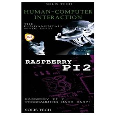 Human-Computer Interaction & Raspberry Pi 2 Paperback, Createspace Independent Publishing Platform