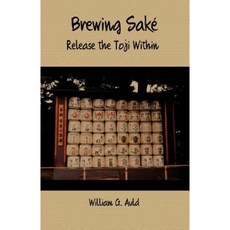 Brewing Sake: Release the Toji Within Paperback, Createspace Independent Publishing Platform
