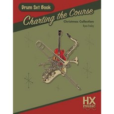 Charting the Course Christmas Collection Drum Set Book Paperback, Createspace Independent Publishing Platform