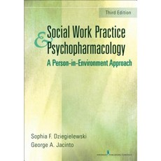 Social Work Practice and Psychopharmacology Third Edition: A Person-In-Environment Approach Paperback, Springer Publishing Company
