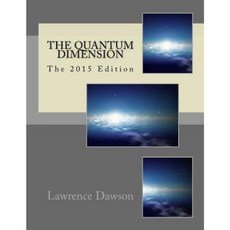 The Quantum Dimension Paperback, Createspace Independent Publishing Platform