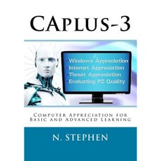 Caplus-3: Computer Appreciation for Basic and Advanced Learning Paperback, Createspace Independent Publishing Platform