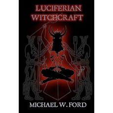 Luciferian Witchcraft: Book of the Serpent Paperback, Createspace Independent Publishing Platform