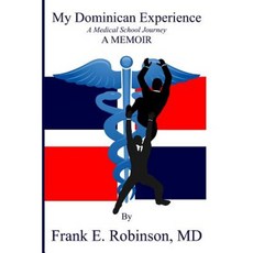 My Dominican Experience: A Memoir Paperback, Createspace Independent Publishing Platform