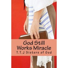 God Still Works Miracle: Will He Live Beyond Two Years Old? My God My God I'm I Going to Prison/ Miracle Techniques Paperback, Createspace