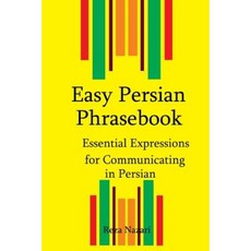 Easy Persian Phrasebook: Essential Expressions for Communicating in Persian Paperback, Createspace Independent Publishing Platform