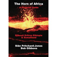 The Horn of Africa: A Pictorial Guide to Djibouti Eritrea Ethiopia and Somaliland Paperback, Createspace Independent Publishing Platform