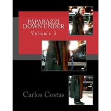 Paparazzi Down Under: Volume 3 Paperback, Createspace Independent Publishing Platform