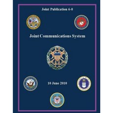 Joint Communications System (Joint Publication 6-0) Paperback, Createspace Independent Publishing Platform