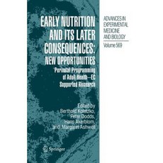 Early Nutrition and Its Later Consequences: New Opportunities: Perinatal Programming of Adult Health - EC Supported Research Paperback, Springer