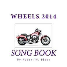 Wheels 2014 Song Book Paperback, Createspace Independent Publishing Platform