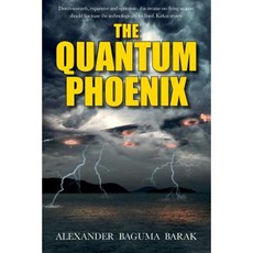 The Quantum Phoenix Paperback, Createspace Independent Publishing Platform