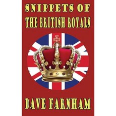 Snippets of the British Royals Paperback, Createspace Independent Publishing Platform