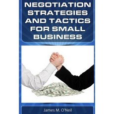 Negotiation Strategies and Tactics for Small Business Paperback, Raging Zebra Publishing