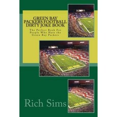 Green Bay Packers Football Dirty Joke Book Paperback, Createspace Independent Publishing Platform
