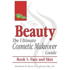 Beauty: The Ultimate Cosmetic Makeover Guide. Book 1: Face and Skin Paperback, Quillpen Pty Ltd T/A Leaves of Gold Press