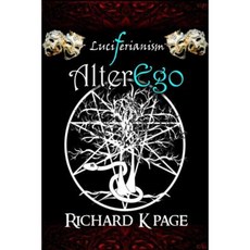 Luciferianism: Alterego Paperback, Createspace Independent Publishing Platform