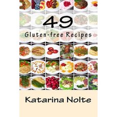 49 Gluten-Free Recipes Paperback, Createspace Independent Publishing Platform
