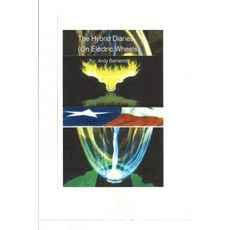 The Hybrid Diaries: (On Electric Wheels) Paperback, Createspace Independent Publishing Platform
