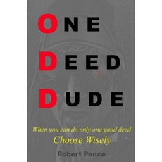 One Deed Dude Paperback, Createspace Independent Publishing Platform