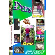 Dee's Longs & Shorts Paperback, Createspace Independent Publishing Platform