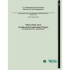 Silver Peak Area Geothermal Exploration Project Environmental Assessment (Doe/EA-1921) Paperback, Createspace Independent Publishing Platform