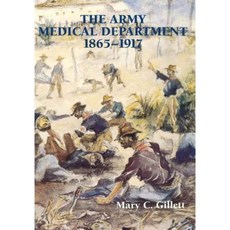 The Army Medical Department: 1865-1917 Paperback, Createspace Independent Publishing Platform