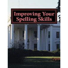Improving Your Spelling Skills: Book 7 Paperback, Createspace Independent Publishing Platform