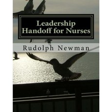 Leadership Handoff: A Practical Tool for Leadership Handoff: Lsbar Paperback, Createspace Independent Publishing Platform