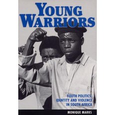 Young Warriors: Youth Politics Identity and Violence in South Africa Paperback, Witwatersrand University Press Publications