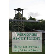 Memories about Flight! Paperback, Createspace Independent Publishing Platform