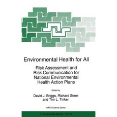 Environmental Health for All: Risk Assessment and Risk Communication for National Environmental Health Action Plans Hardcover, Springer