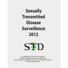 Sexually Transmitted Disease Surveillance 2012 Paperback, Createspace Independent Publishing Platform