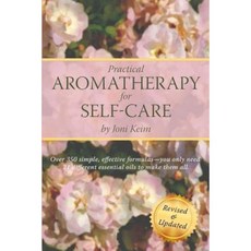 Practical Aromatherapy for Self-Care: Revised & Updated Paperback, Createspace Independent Publishing Platform