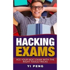 Hacking Exams: How Anyone Can Do Well in Exams with the Right Techniques Paperback, Createspace Independent Publishing Platform