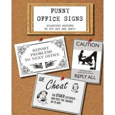 Funny Office Signs: Hilarious Posters to Cut Out and Copy! Paperback, Createspace Independent Publishing Platform