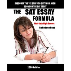 The SAT Essay Formula: That Gets High Scores Paperback, Createspace Independent Publishing Platform