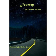 Journey: An Incredible True Story Paperback, Createspace Independent Publishing Platform
