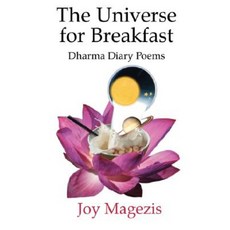 The Universe for Breakfast: Dharma Diary Poems Paperback, Germinal Productions, Ltd/ Black Apollo Press