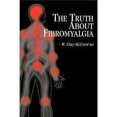 The Truth about Fibromyalgia Hardcover, Strategic Book Publishing & Rights Agency, LL