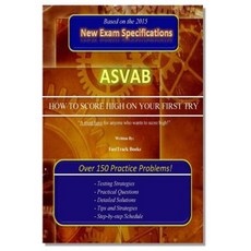 ASVAB "How to Score High on Your First Try!" Paperback, Createspace Independent Publishing Platform