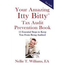 Your Amazing Itty Bitty Tax Audit Prevention Book: 15 Essential Tips to Keep from Being Audited Paperback, Suzy Prudden