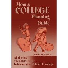 Mom's College Planning Guide: All the Tips You Need to Know to Launch Your Child Off to College Paperback, Writers Club Press