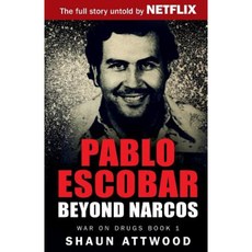 Pablo Escobar: Beyond Narcos Paperback, Createspace Independent Publishing Platform