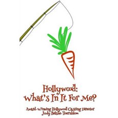 Hollywood: What's in It for Me? Paperback, Createspace Independent Publishing Platform